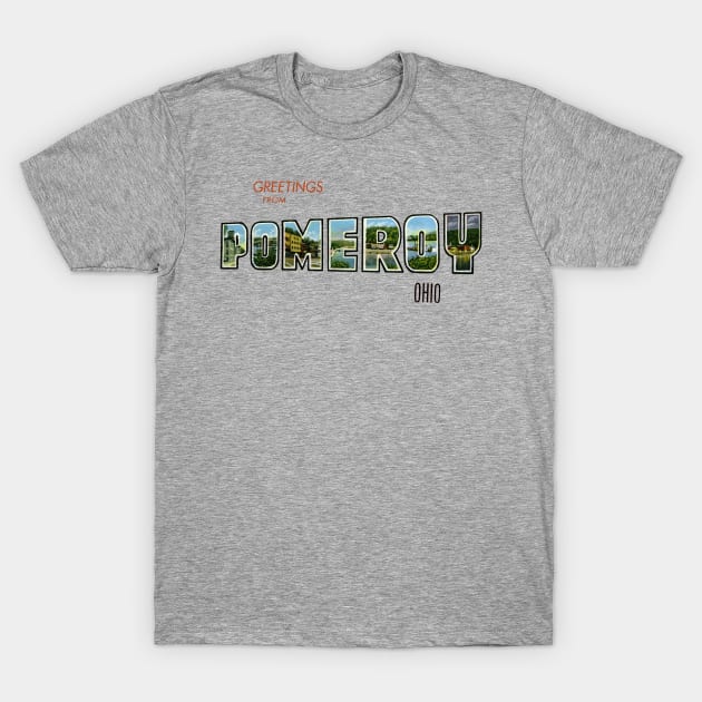 Greetings from Pomeroy Ohio T-Shirt by reapolo